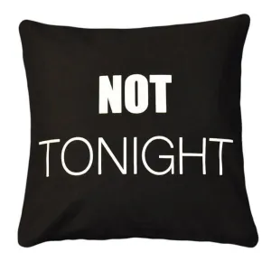 Tonight / Not Tonight Toss Pillow